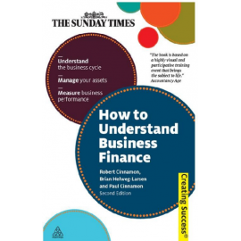 How to Understand Business Finance_ Understand the Business Cycle; Manage Your Assets; Measure Business Performance