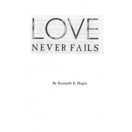 Love Never Fails By Kenneth E. Hagin 